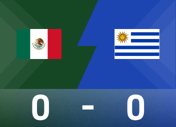 友谊赛战报：托雷斯+莫拉各失良机，墨西哥0-0乌拉圭